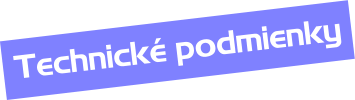 Technické podmienky